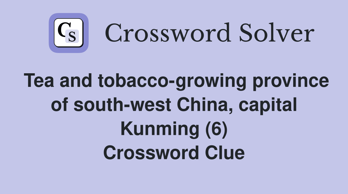 Tea and tobaccogrowing province of southwest China, capital Kunming